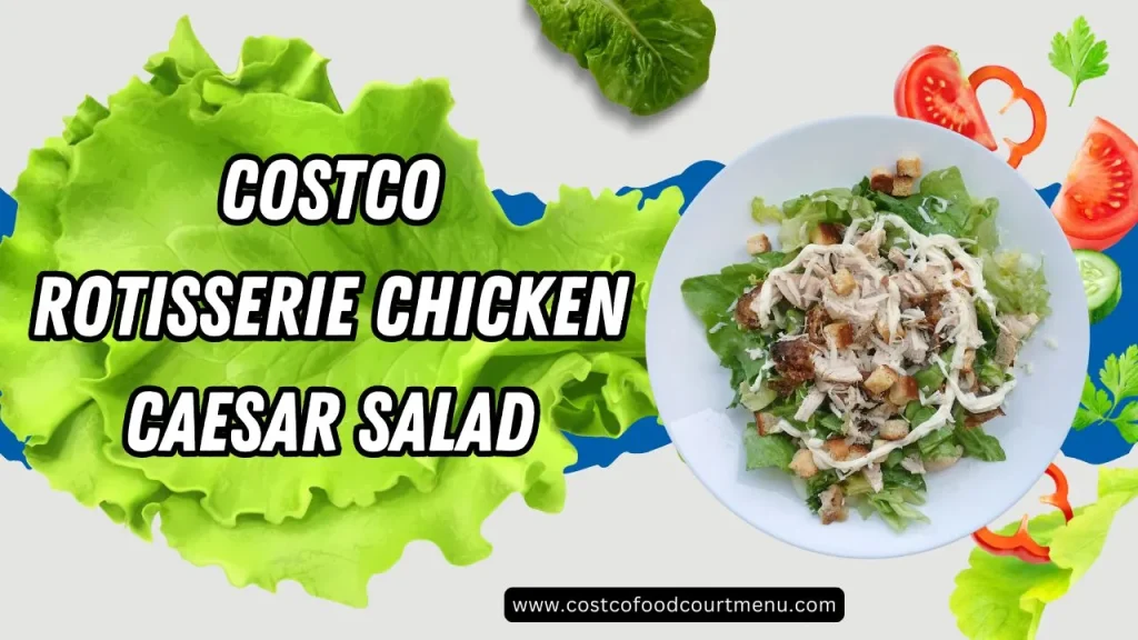 Costco Rotisserie Chicken Caesar Salad Featured image