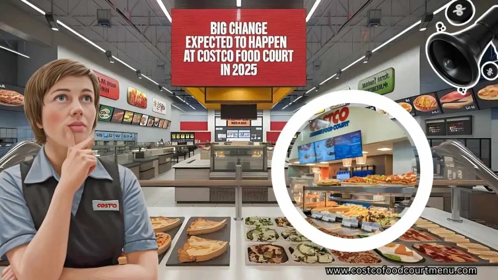 1 Big Change Expected To Happen at Costco Food Court in 2025 8 Big Change Expected To Happen at Costco Food Court in 2025 Featured image